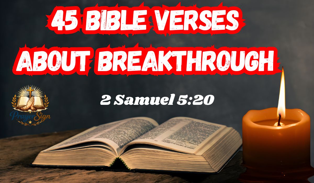 45 Bible Verses About Breakthrough
