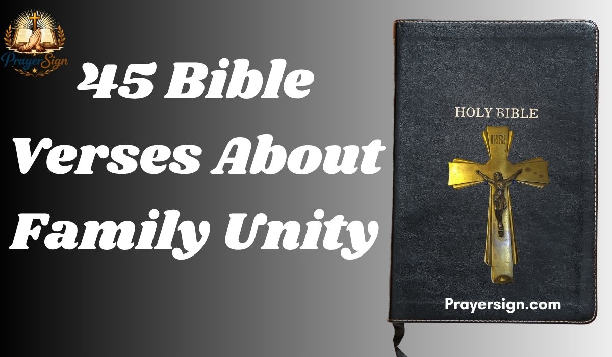 45 Bible Verses About Family Unity