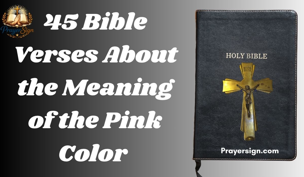45 Bible Verses About the Meaning of the Pink Color 