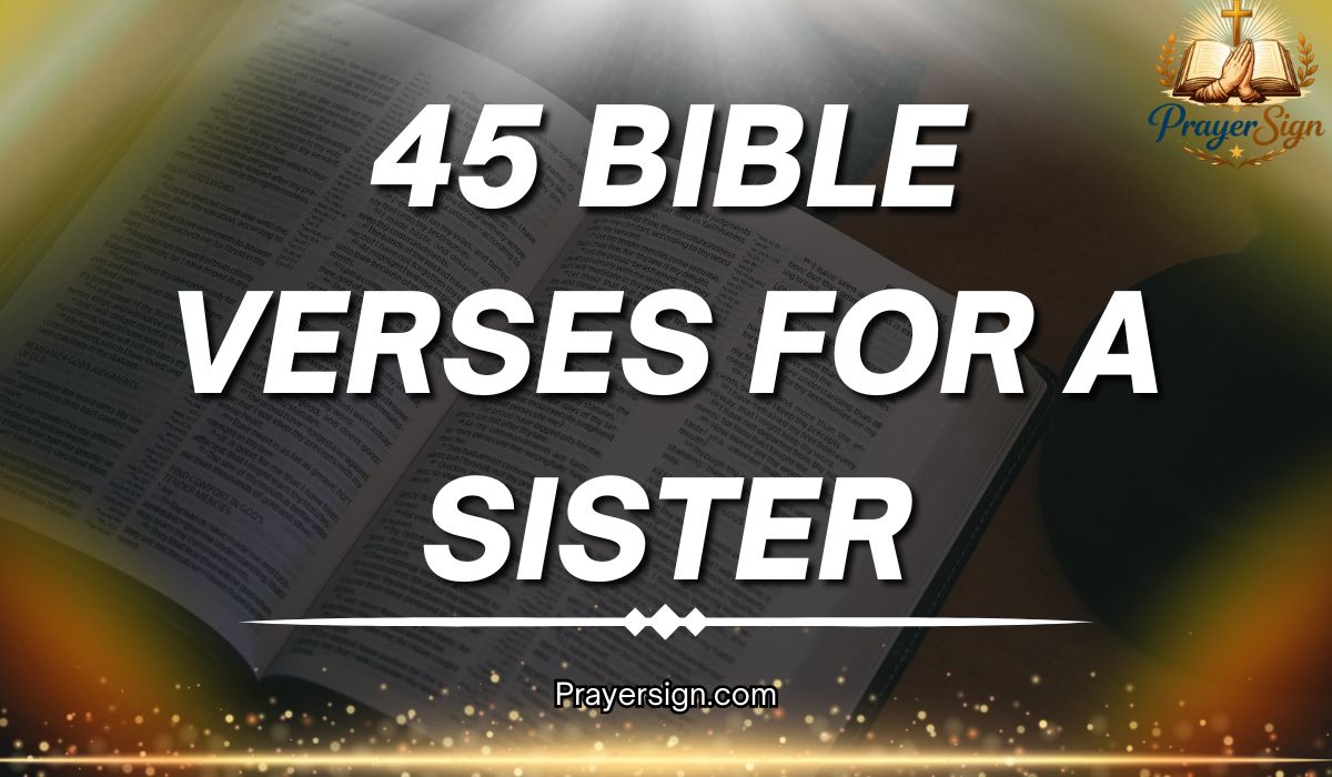 45 Bible Verses For A Sister