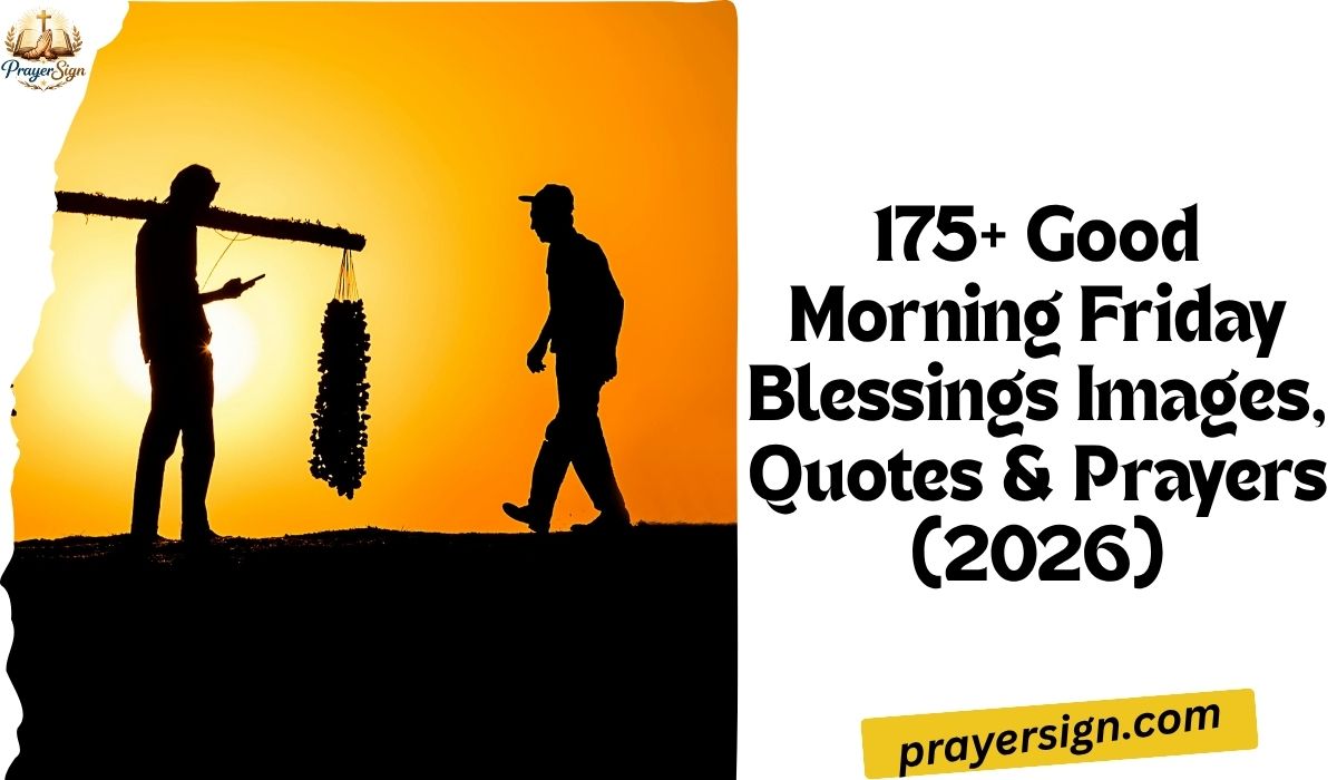 175+ Good Morning Friday Blessings Images, Quotes & Prayers for a Peaceful Start (2026)