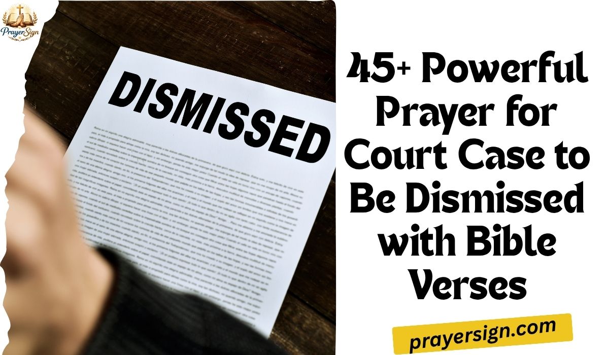 45+ Powerful Prayer for Court Case to Be Dismissed with Bible Verses