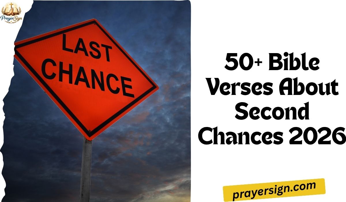 50+ Bible Verses About Second Chances (Hope, Forgiveness & New Beginnings 2026)