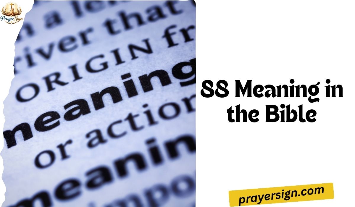 88 Meaning in the Bible: Spiritual Symbolism, God's Message & Hidden Biblical Insights (2026)