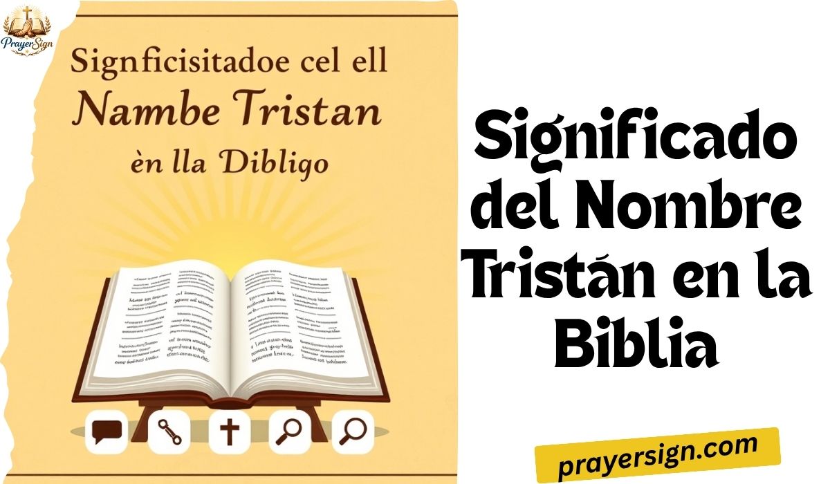 Significado del Nombre Tristán en la Biblia: Una Guía Espiritual y Bíblica Completa (2026)