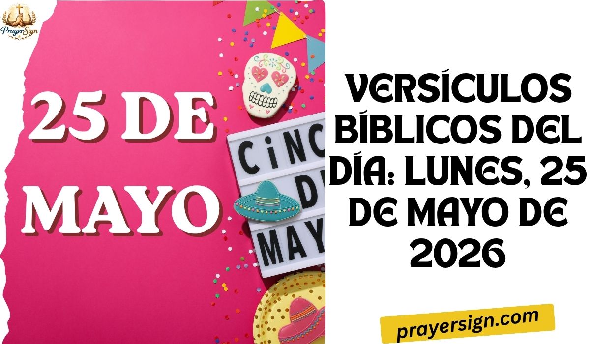 VERSÍCULOS BÍBLICOS DEL DÍA: LUNES, 25 DE MAYO DE 2026