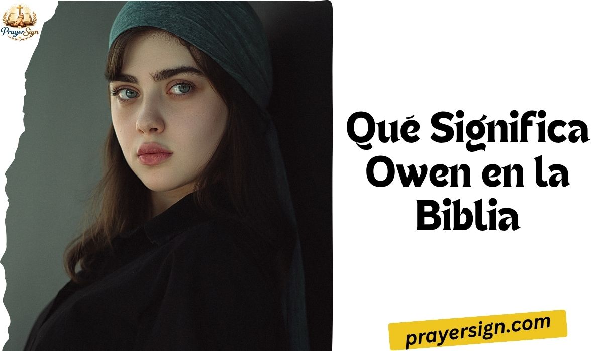 ¿Qué Significa Owen en la Biblia Simbolismo Espiritual, Lecciones de Fe e Interpretación Bíblica