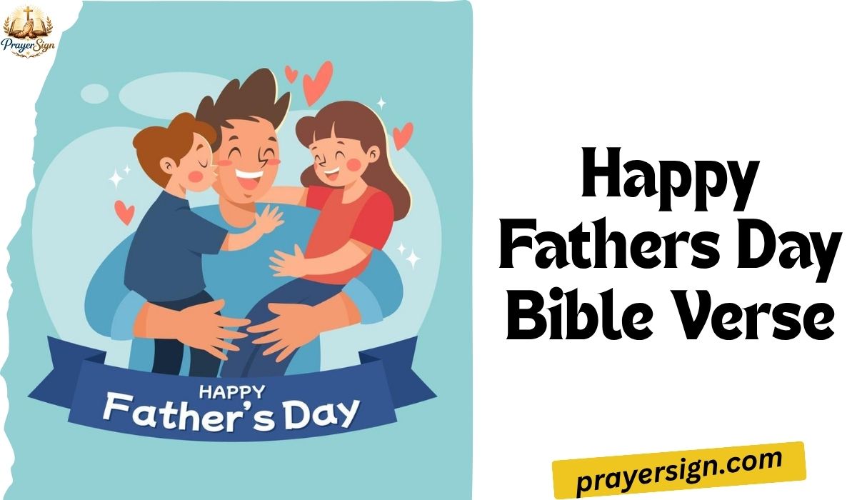 Happy Fathers Day Bible Verse for dads