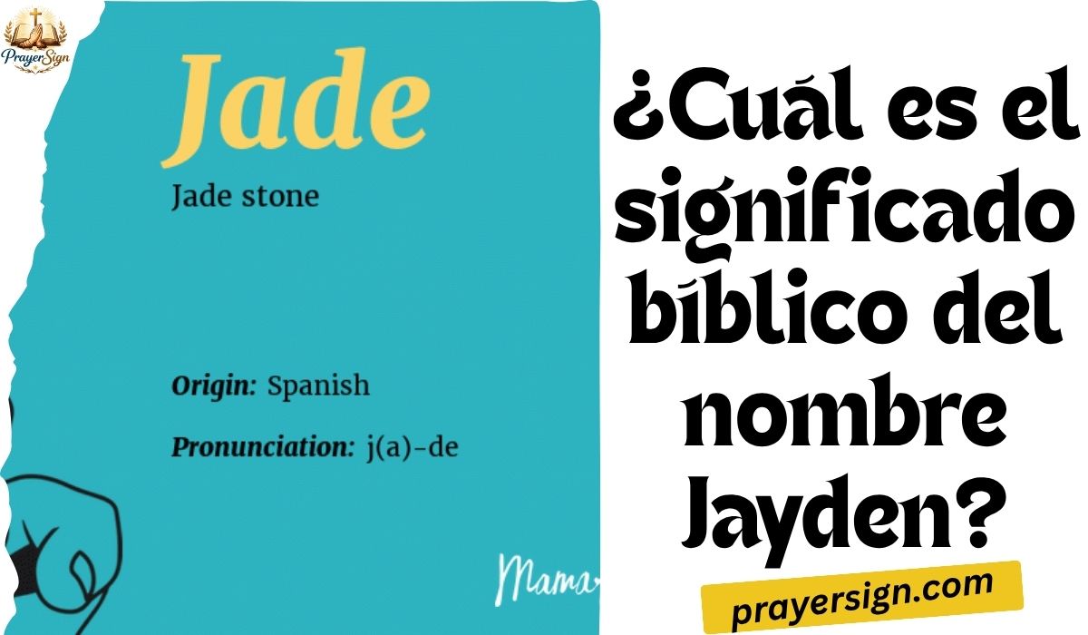¿Cuál es el significado bíblico del nombre Jayden? Fe, origen y simbolismo espiritual